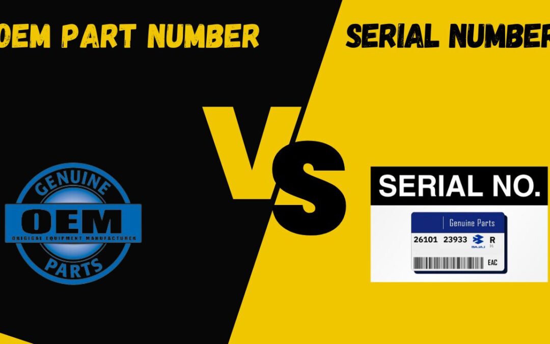 OEM Parts Number vs Serial Number