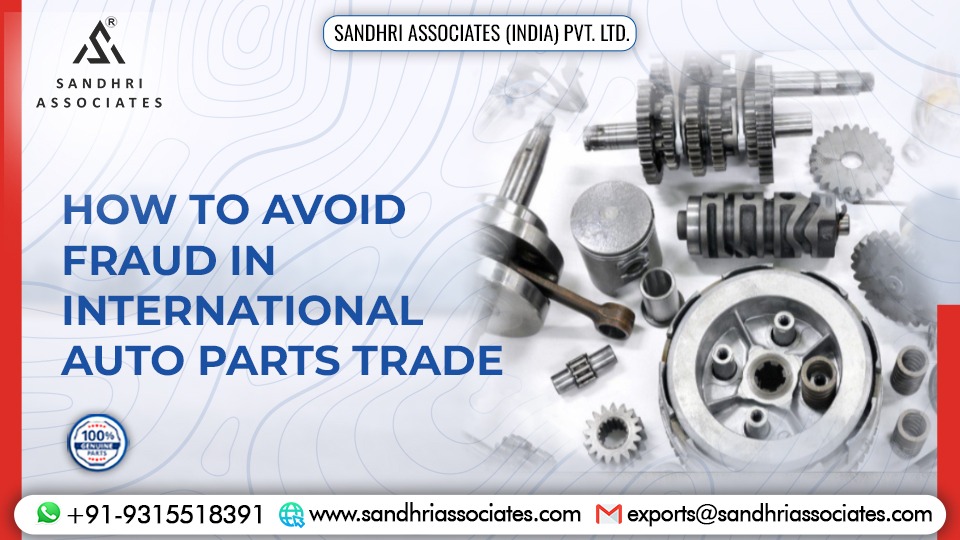 How to avoid fraud in international Auto parts trade